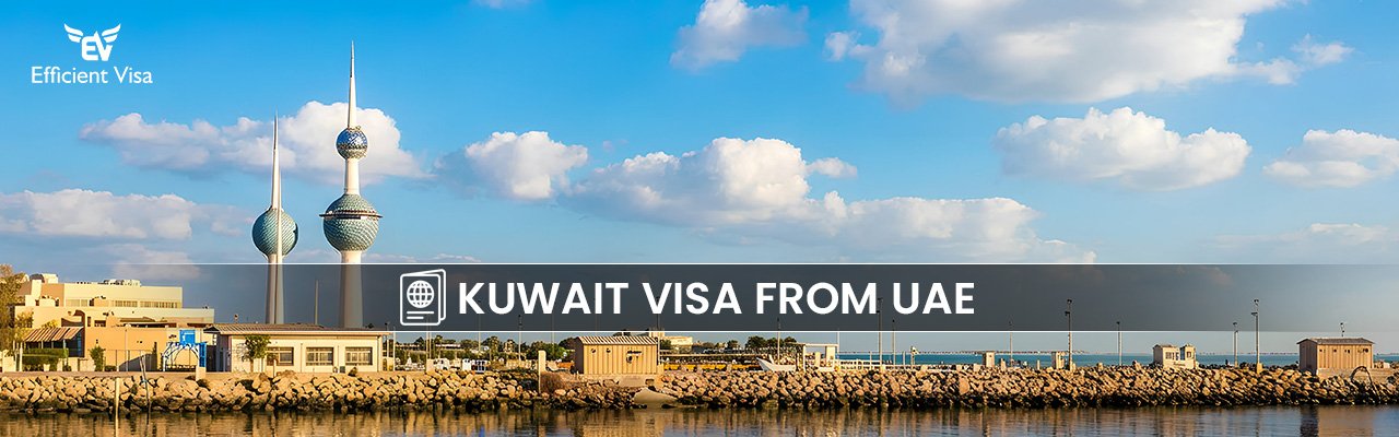 Kuwait Visa From Dubai