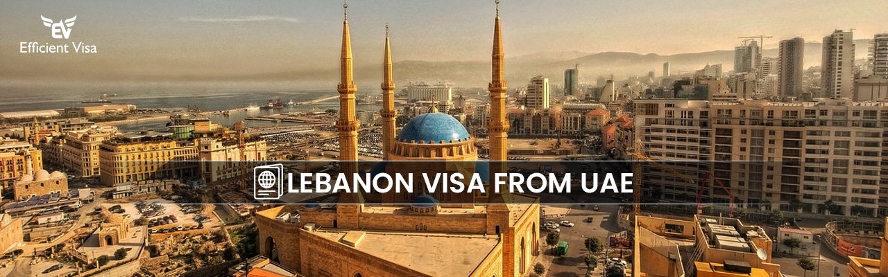 Lebanon Visa from Dubai