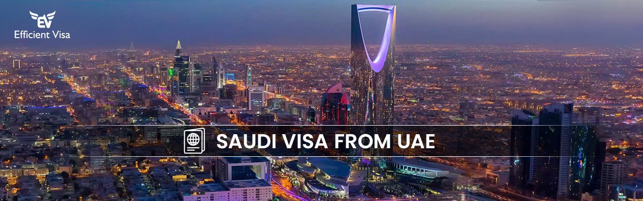 Saudi Arabia Visa from Dubai-Apply online with valid documents