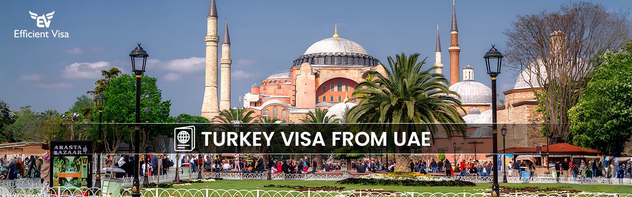 Turkey Visa From UAE - Apply with valid documents