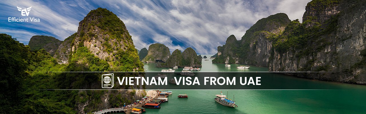 Vietnam Visa from Dubai - Apply Online with comfortability & ease