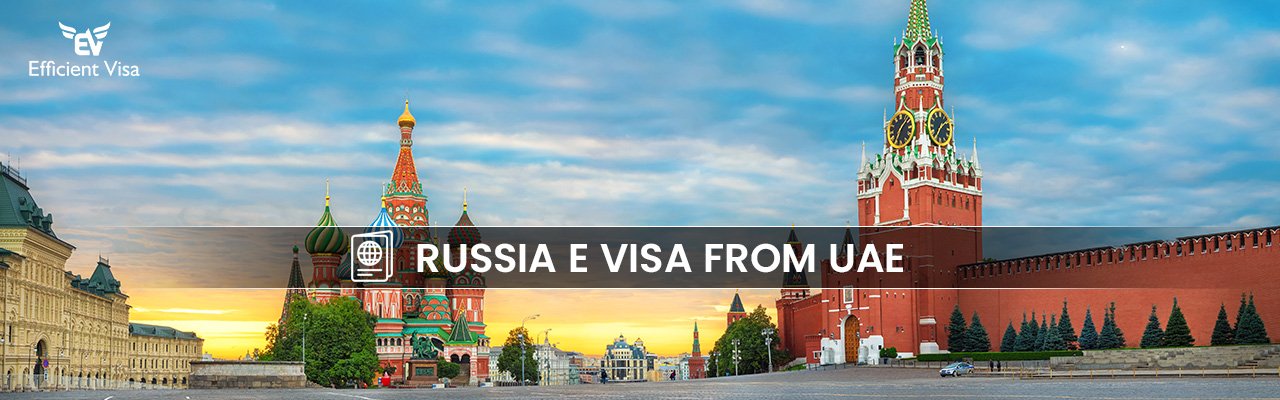 Russia Visa from Dubai Russia Visa from Dubai